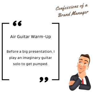 Read more about the article Rockstar Routines: The Brand Manager’s Pre-Presentation Air Guitar