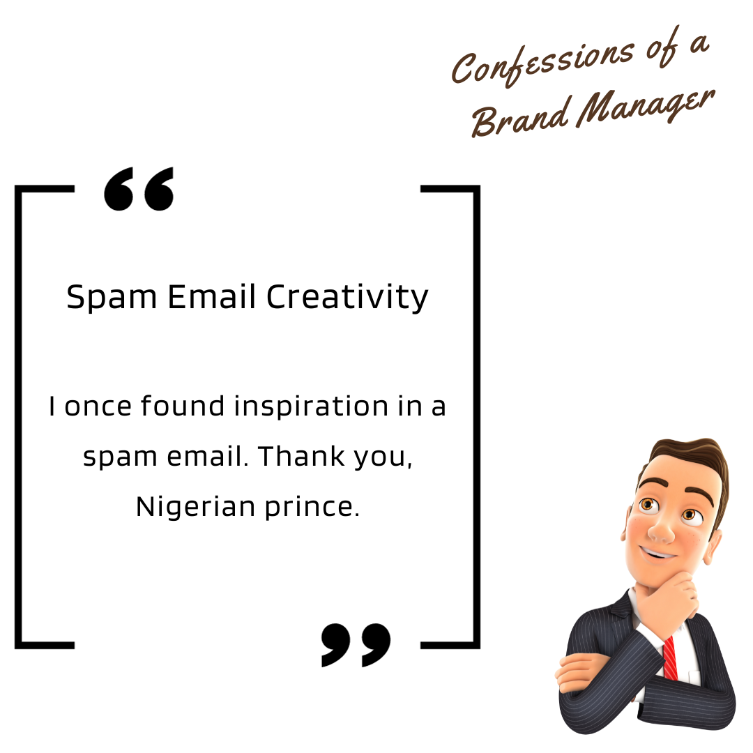 Read more about the article Unlikely Muse: Finding Marketing Inspiration in Spam Emails